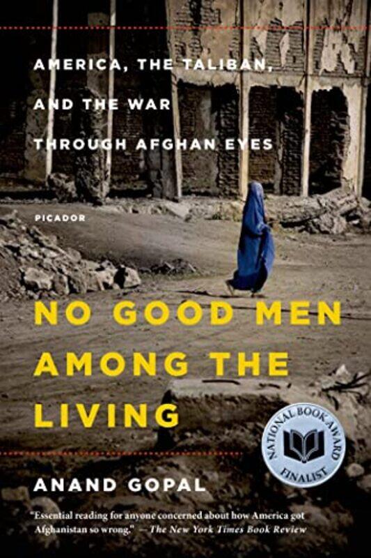 

No Good Men Among The Living by Gopal, Anand - Paperback