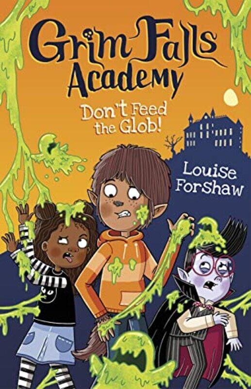 

Dont Feed the Glob by Louise ForshawLouise Forshaw-Paperback