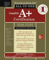 Comptia A+ Certification Allinone Exam Guide Eleventh Edition Exams 2201101 & 2201102 by Meyers, Mike - Everett, Travis - Hutz, Andrew -Hardcover