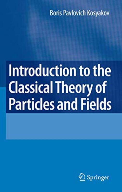 

Introduction to the Classical Theory of Particles and Fields by Rudolf SteinerM Adams-Hardcover