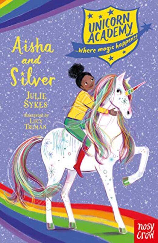 

Unicorn Academy: Aisha and Silver,Paperback,by:Sykes, Julie - Truman, Lucy