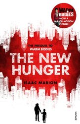 The New Hunger The Warm Bodies Series by Isaac Marion-Paperback