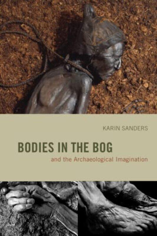 

Bodies in the Bog and the Archaeological Imagination by Alim Yucel-FinnFergus MckiddieSarah PrescottRachel Griffiths-Paperback