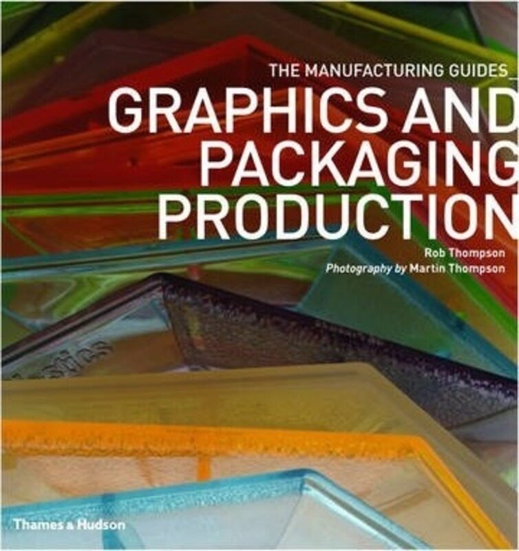 

Graphics and Packaging Production, Paperback Book, By: Rob Thompson