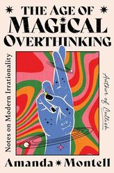 Age Of Magical Overthinking by Montell, Amanda..Paperback