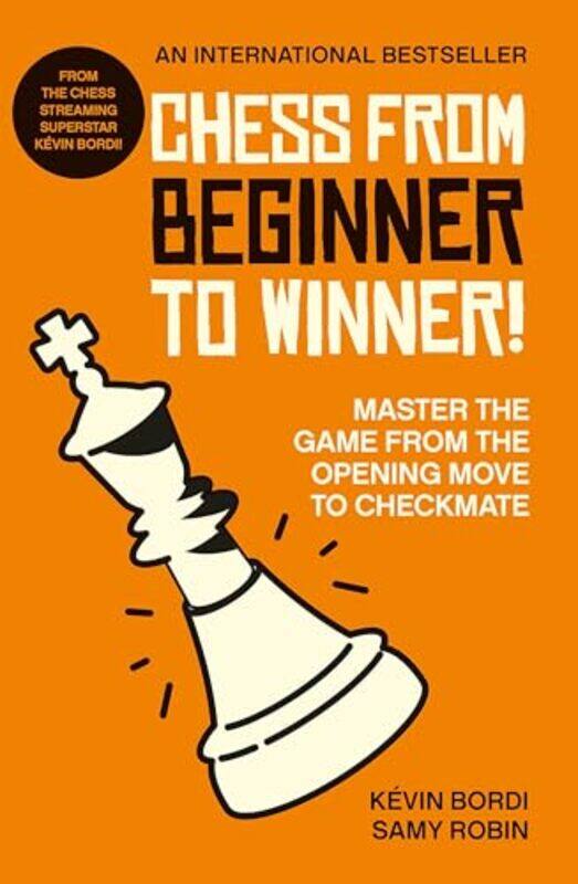 

Chess From Beginner To Winner by Kevin BordiSamy Robin-Paperback