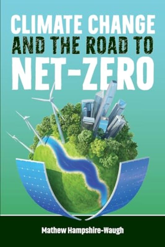 

CLIMATE CHANGE and the road to NETZERO by Randall G Florida State University Holcombe-Paperback