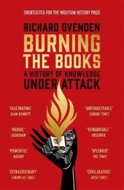 Burning the Books: RADIO 4 BOOK OF THE WEEK: Why Knowledge is Power.paperback,By :Ovenden, Richard