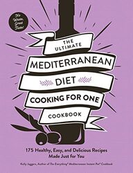 Ultimate Mediterranean Diet Cooking For One Cookbook , Paperback by Kelly Jaggers