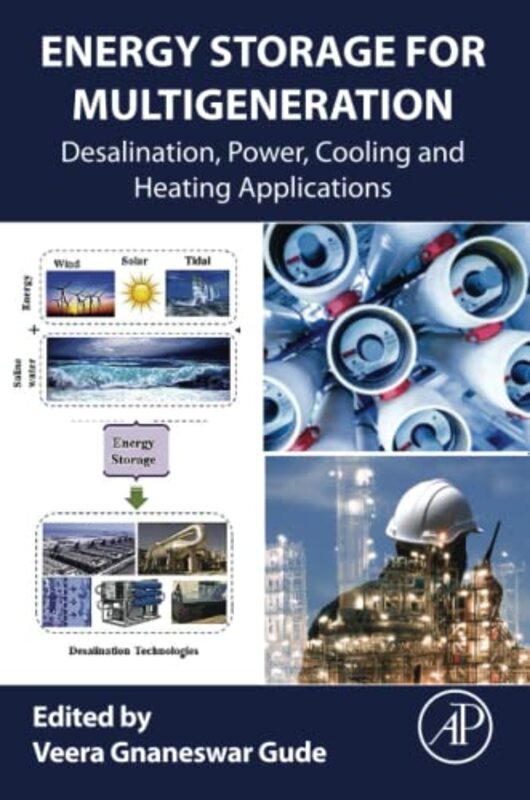 Energy Storage for Multigeneration by Veera Gnaneswar Associate Professor, Department of Civil and Environmental Engineering, Mississippi State University, USA Gude-Paperback