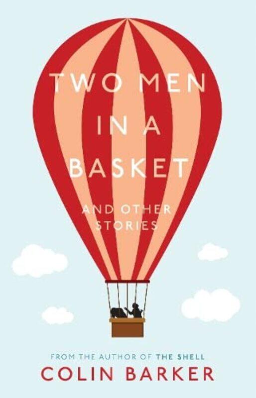 

Two Men in a Basket and other Stories by Colin Barker-Paperback