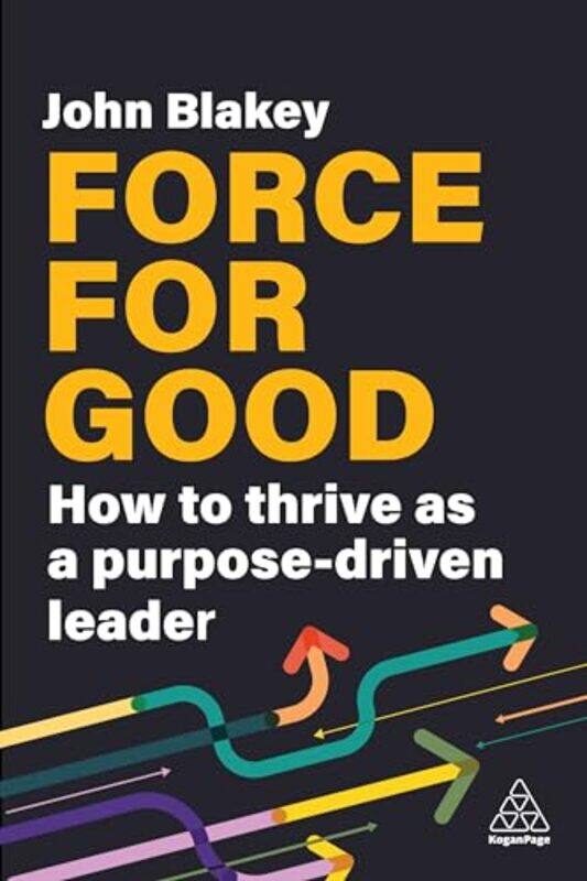 

Force for Good by John Blakey-Paperback