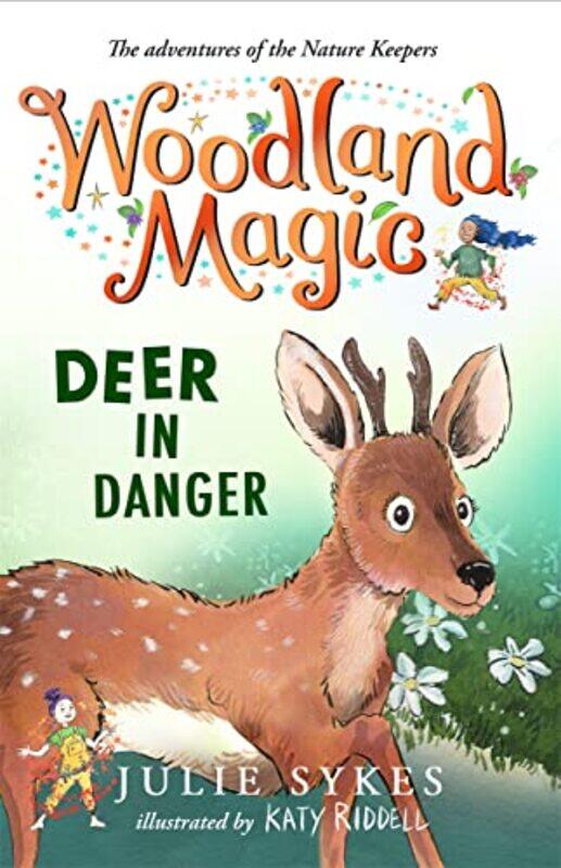 

Woodland Magic 2 Deer in Danger by Julie SykesKaty Riddell-Paperback