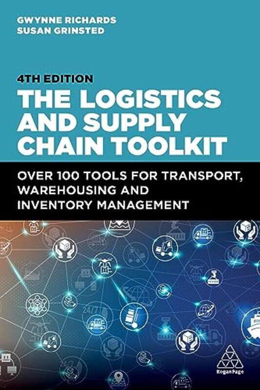 

The Logistics and Supply Chain Toolkit by Gwynne RichardsSusan Grinsted-Paperback