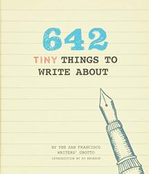 642 Tiny Things To Write About By Roberts, Jason - San Francisco Writers' Grotto Paperback