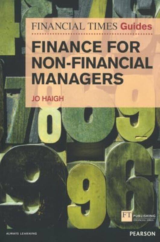 

Financial Times Guide to Finance for NonFinancial Managers The by John ArquillaDouglas A Borer-Paperback