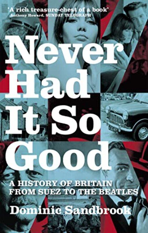 

Never Had It So Good by Dominic Sandbrook-Paperback