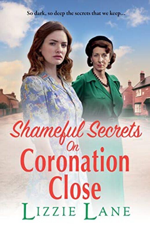 

Shameful Secrets on Coronation Close by Lizzie Lane-Paperback