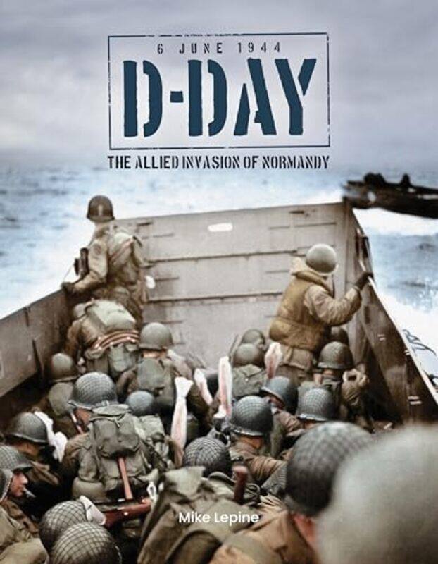 

DDay 6th June 1944 by Mike Lepine-Hardcover