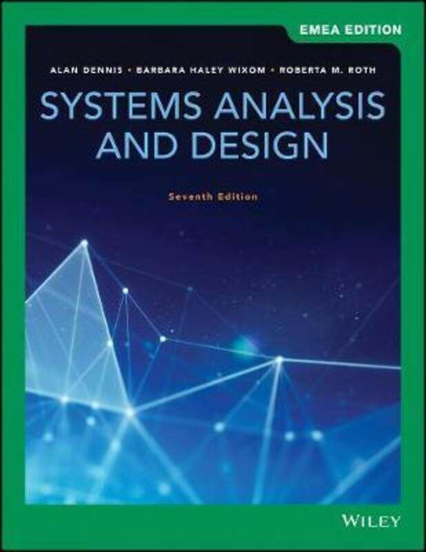 

Systems Analysis and Design.paperback,By :Dennis, Alan - Wixom, Barbara Haley - Roth, Roberta M.