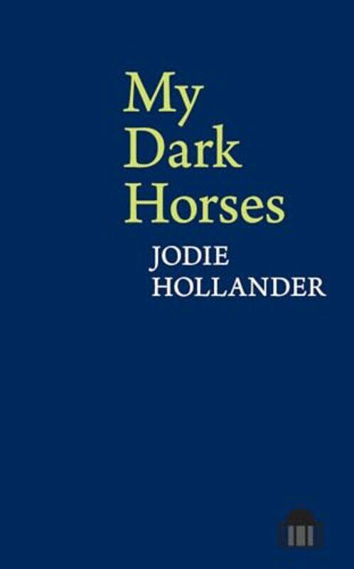 

My Dark Horses by Jodie Hollander-Paperback