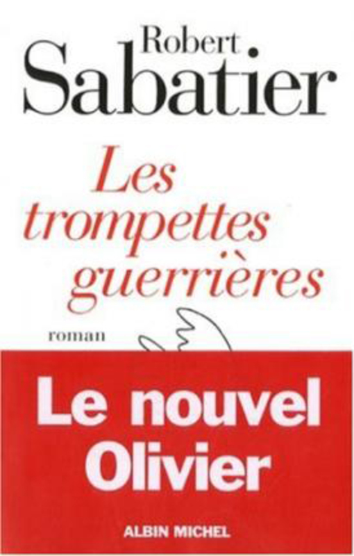 Trompettes Guerrieres (Les), Paperback Book, By: Robert Sabatier