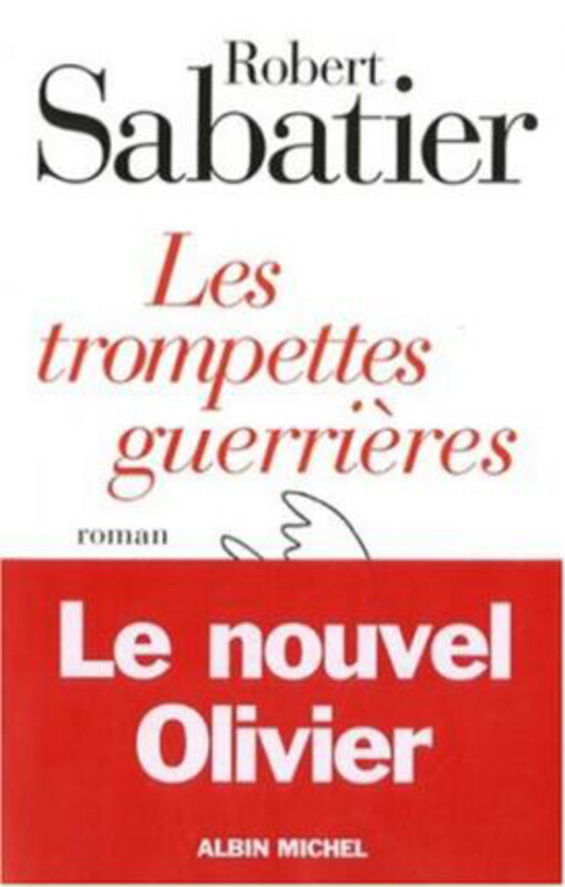 

Trompettes Guerrieres (Les), Paperback Book, By: Robert Sabatier