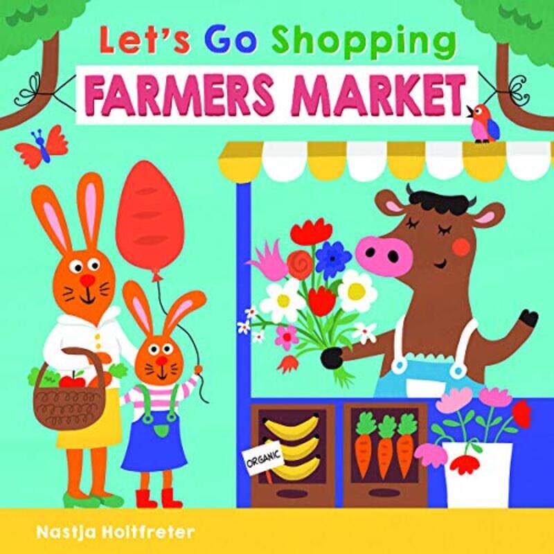 

Farmers Market Lets Go Shopping By Holtfreter Nastja - Hardcover