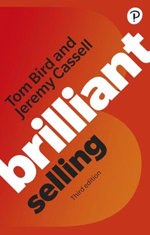 

Brilliant Selling by Tom BirdJeremy Cassell-Paperback