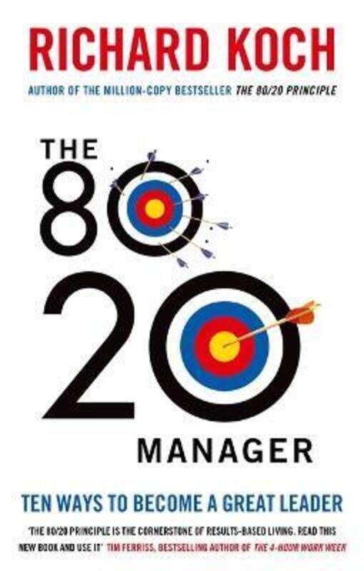 

The 80/20 Manager: Ten ways to become a great leader.paperback,By :Richard Koch