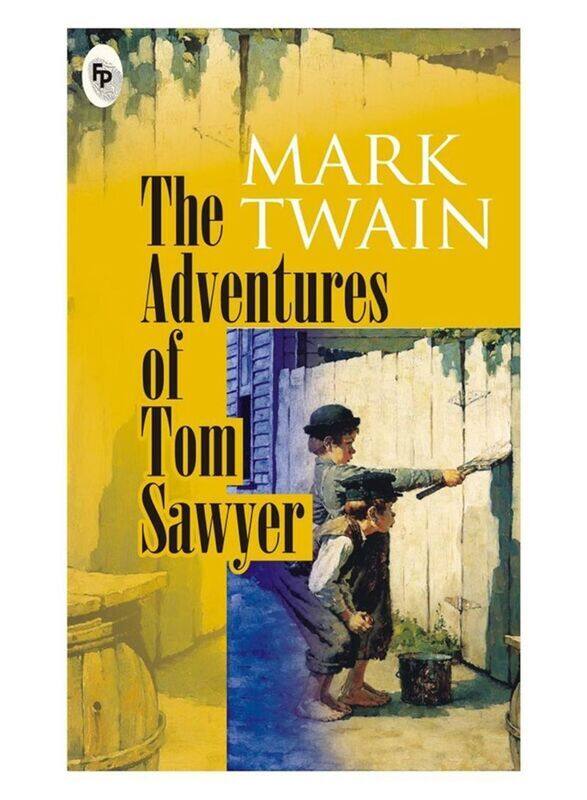 

The Adventures Of Tom Sawyer, Paperback Book, By: Mark Twain