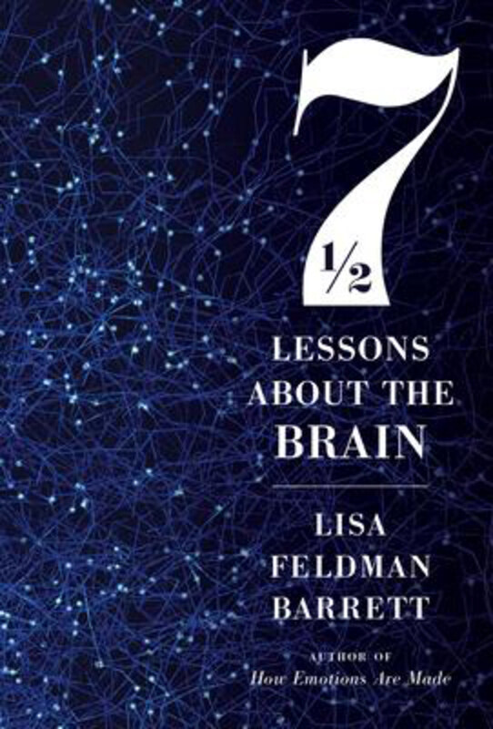 

Seven and a Half Lessons about the Brain, Hardcover Book, By: Lisa Feldman Barrett