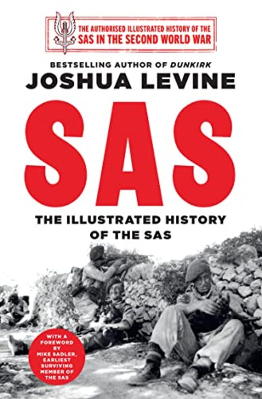 SAS: The Illustrated History of the SAS , Hardcover by Levine, Joshua