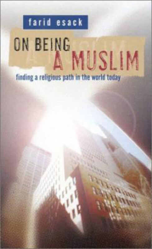 

On Being a Muslim: Finding a Religious Path in the World Today, Paperback Book, By: Farid Esack