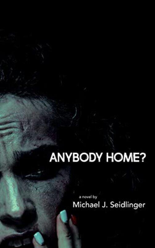 

Anybody Home by Michael J Seidlinger-Paperback