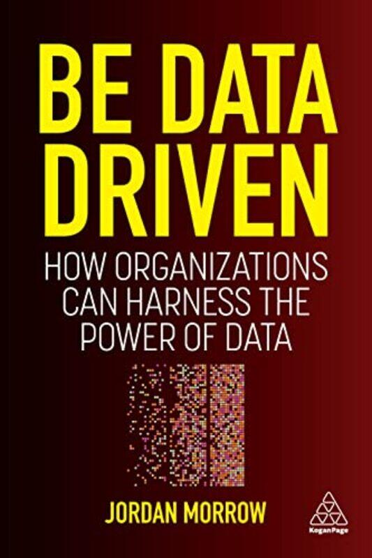 

Be Data Driven by Martin James Cook University Australia NakataVicky Australia Nakata-Paperback