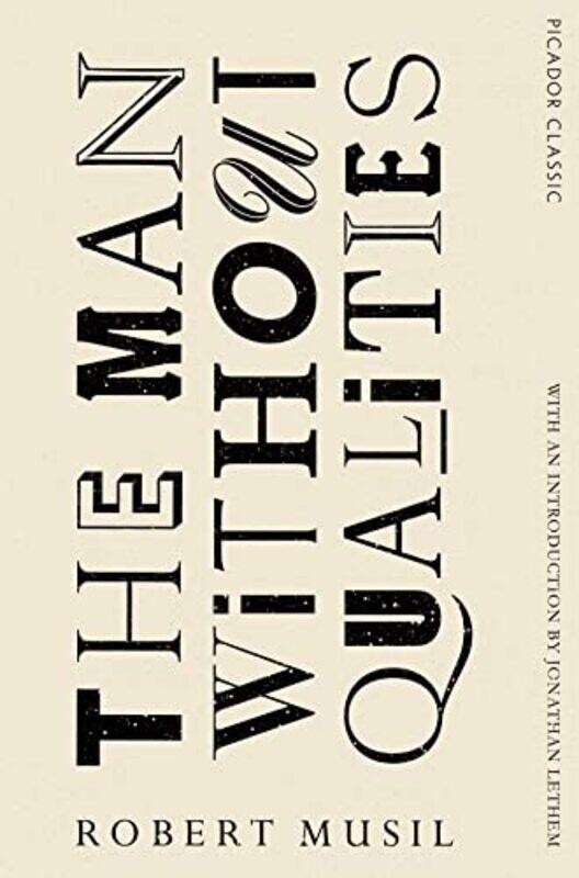 

The Man Without Qualities Picador Classic By Musil, Robert - Wilkins, Sophie - Wilkins, Sophie Paperback