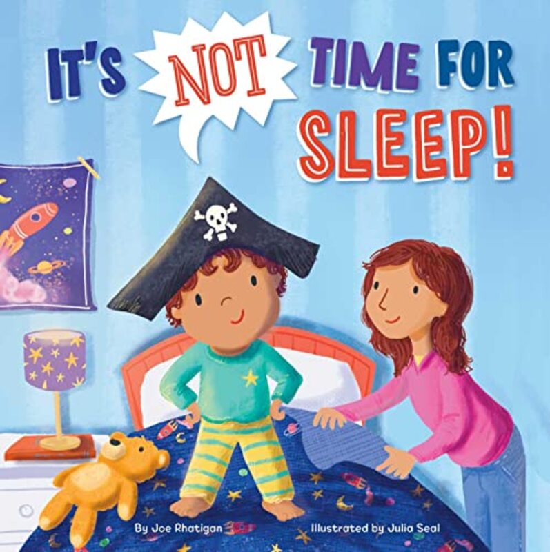 Its Not Time for Sleep by Joe RhatiganJulia Seal-Hardcover