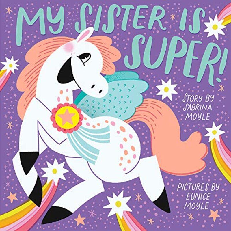 

My Sister Is Super A Hellolucky Book By Moyle Eunice Paperback