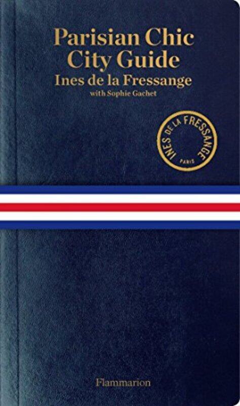 

Parisian Chic: City Guide, Paperback Book, By: Ines de la Fressange