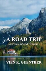 A Road Trip: Switzerland and Germany