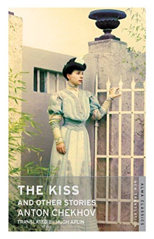 

The Kiss and Other Stories New Translation by Anton ChekhovHugh Aplin-Paperback
