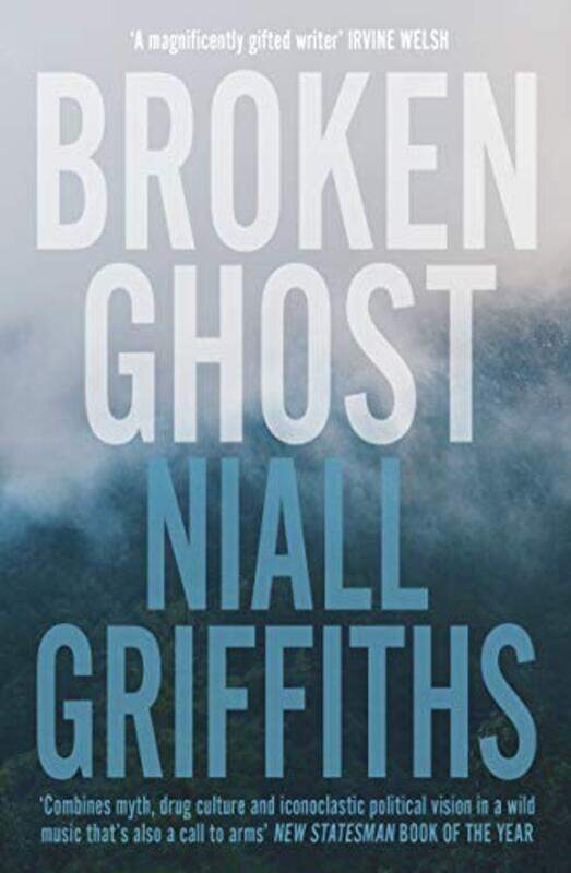 

Broken Ghost by Niall Griffiths-Paperback