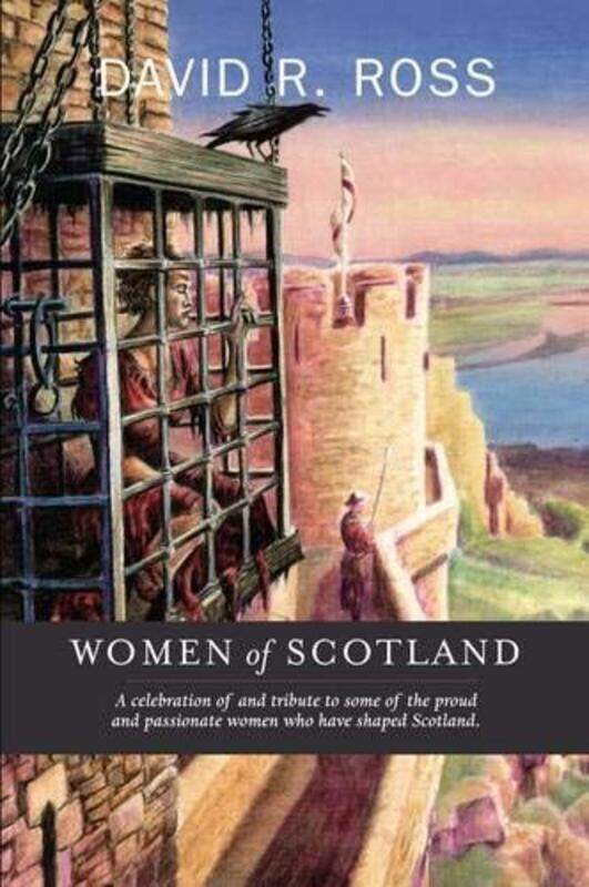 

Women of Scotland by David R Ross-Paperback