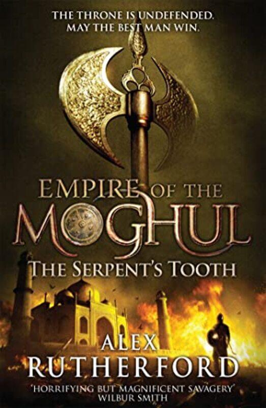 

Empire of the Moghul The Serpents Tooth by Alex Rutherford-Paperback