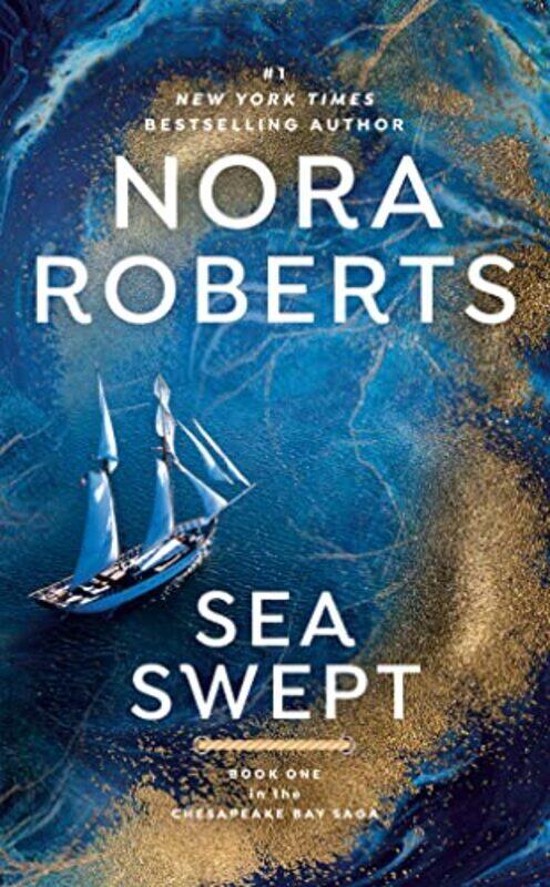 

Sea Swept : The Chesapeake Bay Saga #1 Chesapeake Bay Mysteries , Paperback by Nora Roberts