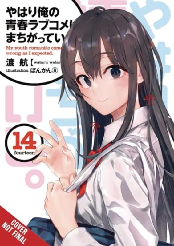 My Youth Romantic Comedy Is Wrong As I Expected Vol 14 LN by Wataru Watari-Paperback