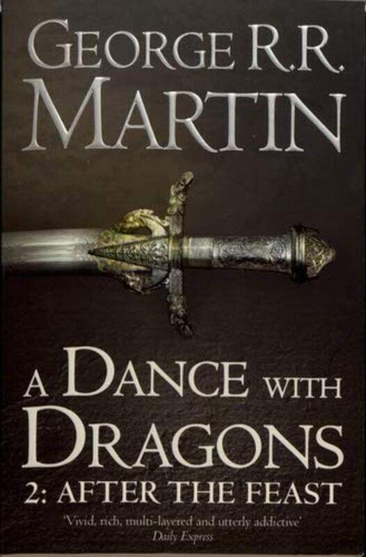 

A Dance With Dragons: Part 2 After the Feast:, Paperback Book, By: George R. R. Martin