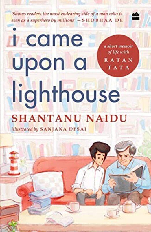 

I Came Upon a Lighthouse Paperback by Shantanu Naidu