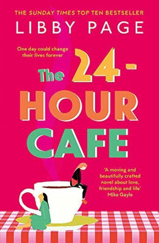 

The 24-Hour Cafe: An uplifting story of friendship, hope and following your dreams from the top ten , Paperback by Page, Libby